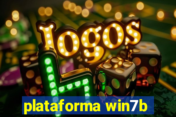 plataforma win7b